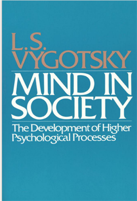 Mind in Society The Development of Higher Psychological Processes